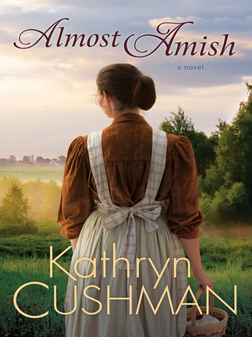 Title details for Almost Amish by Kathryn Cushman - Available